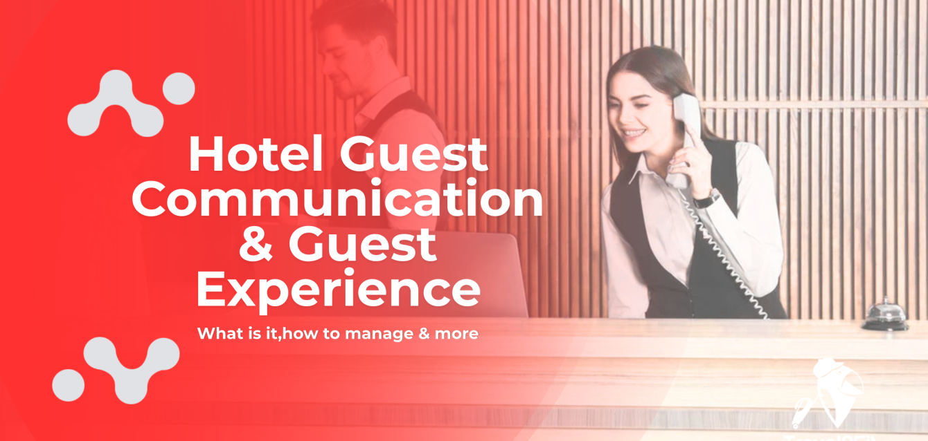 Hotel Guest Communication & Guest Experience Hotel Guest Communication & Guest Experience -Blog Banner